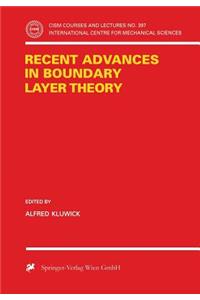 Recent Advances in Boundary Layer Theory