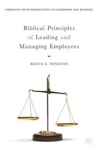 Biblical Principles of Leading and Managing Employees