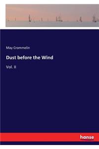 Dust before the Wind