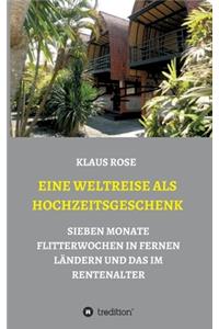 Eine Weltreise ALS Hochzeitsgeschenk