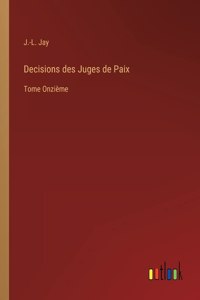 Decisions des Juges de Paix