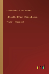 Life and Letters of Charles Darwin