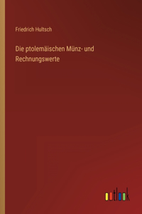 Die ptolemäischen Münz- und Rechnungswerte