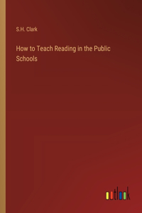 How to Teach Reading in the Public Schools