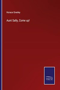 Aunt Sally, Come up!