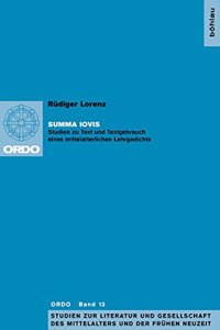 Summa Iovis: Studien Zu Text Und Textgebrauch Eines Mittelalterlichen Lehrgedichts