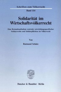 Solidaritat Im Wirtschaftsvolkerrecht