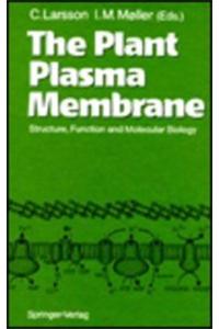 The Plant Plasma Membrane: Structure, Function and Molecular Biology