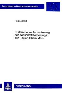 Praktische Implementierung Der Wirtschaftsfoerderung in Der Region Rhein-Main