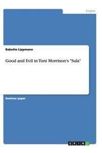 Good and Evil in Toni Morrison's "Sula"