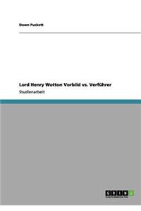 Lord Henry Wotton Vorbild vs. Verführer