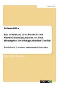 Einführung eines behördlichen Gesundheitsmanagements vor dem Hintergrund des demographischen Wandels