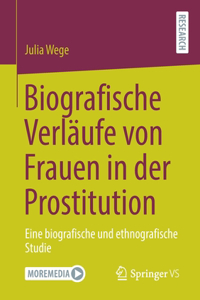 Biografische Verläufe Von Frauen in Der Prostitution