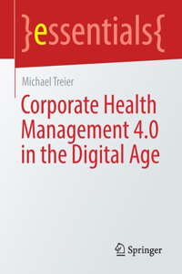 Corporate Health Management 4.0 in the Digital Age