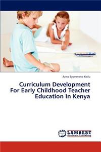Curriculum Development For Early Childhood Teacher Education In Kenya
