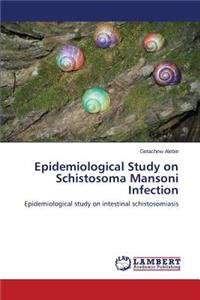 Epidemiological Study on Schistosoma Mansoni Infection
