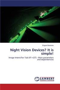 Night Vision Devices? It is simple!