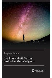 Die Einsamkeit Gottes und seine Gerechtigkeit