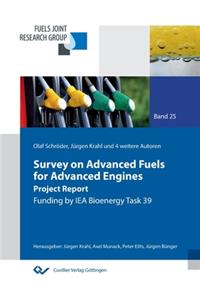 Survey on Advanced Fuels for Advanced Engines