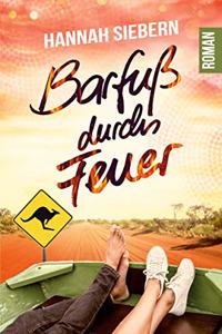 Barfuß durchs Feuer