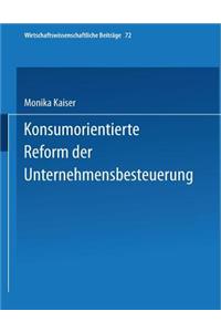 Konsumorientierte Reform Der Unternehmensbesteuerung