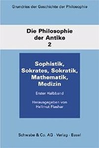 Sophistik. Sokrates. Sokratik. Mathematik. Medizin