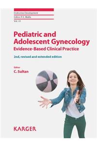 Pediatric and Adolescent Gynecology: Evidence-Based Clinical Practice