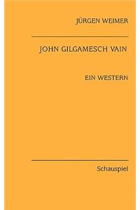 John Gilgamesch Vain