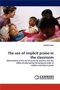 Use of Implicit Praise in the Classroom