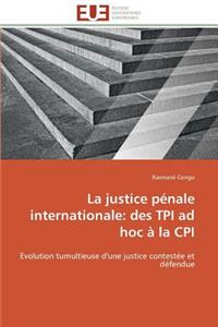 La Justice Pénale Internationale