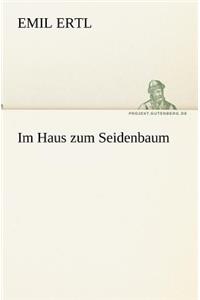 Im Haus Zum Seidenbaum