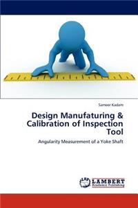 Design Manufaturing & Calibration of Inspection Tool