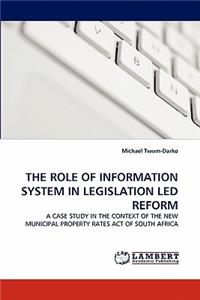 The Role of Information System in Legislation Led Reform