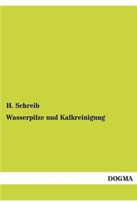 Wasserpilze Und Kalkreinigung