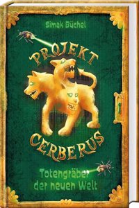 Projekt Cerberus â€“ Totengraber der neuen Welt