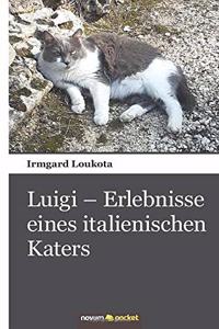 Luigi - Erlebnisse eines italienischen Katers