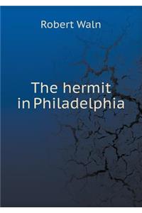 The hermit in Philadelphia