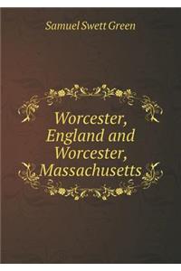 Worcester, England and Worcester, Massachusetts
