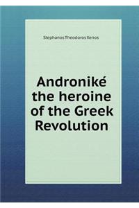 Androniké the heroine of the Greek Revolution