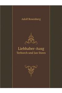 Liebhaber-Ausg Terborch und Jan Steen