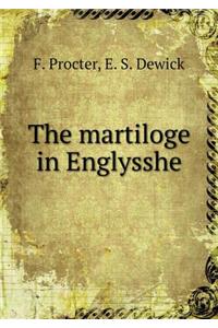 The Martiloge in Englysshe