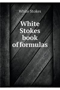 White Stokes book of formulas