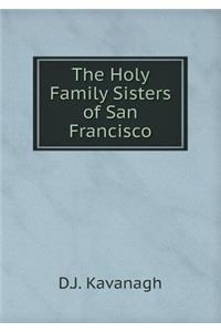 The Holy Family Sisters of San Francisco