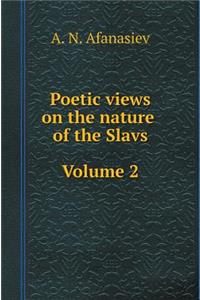 Poetic views on the nature of the Slavs. Volume 2