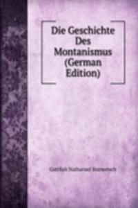 Die Geschichte Des Montanismus (German Edition)