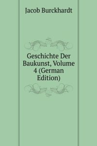 Geschichte Der Baukunst, Volume 4 (German Edition)