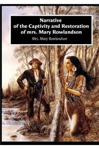 Narrative of the Captivity and Restoration of mrs. Mary Rowlandson