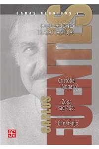 Obras Reunidas V: Fabulaciones Trasatlanticas, Cristobal Naranjo, Zona Sagrada, el Naranjo