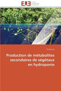 Production de M�tabolites Secondaires de V�g�taux En Hydroponie