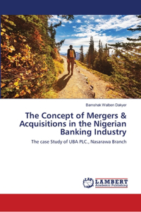 Concept of Mergers & Acquisitions in the Nigerian Banking Industry